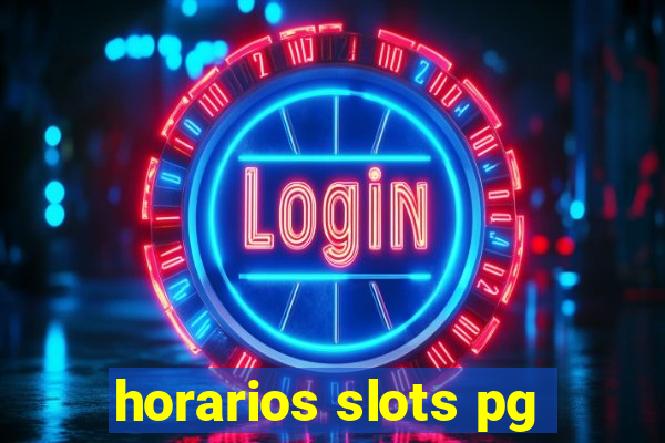 horarios slots pg
